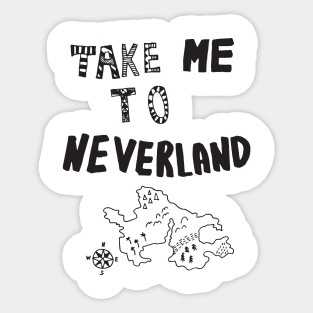 Take me to Neverland Sticker